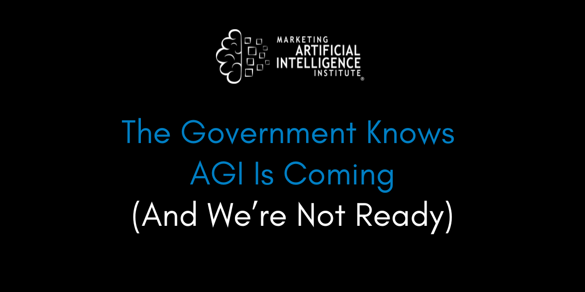 The Government Knows AGI Is Coming (And We’re Not Ready)