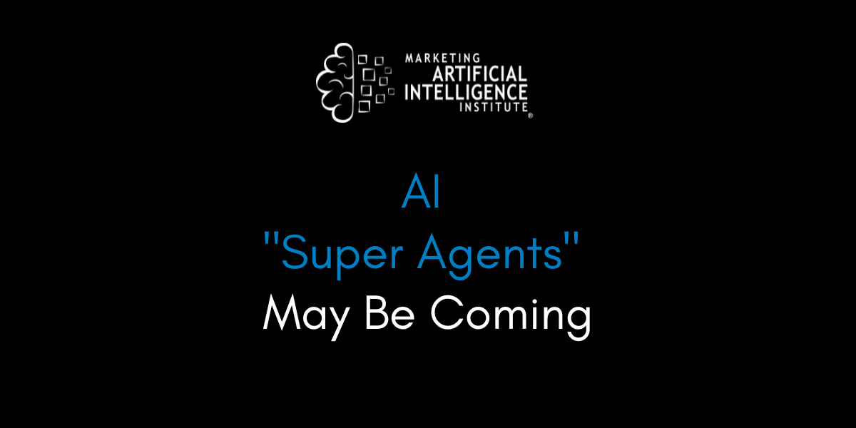 AI "Super Agents" May Be Coming