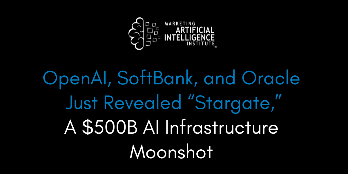 OpenAI, SoftBank, and Oracle Just Revealed “Stargate,”A $500B AI Infrastructure Moonshot