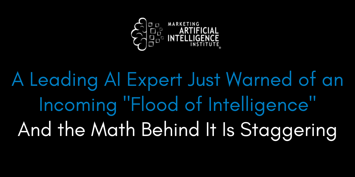 A Leading AI Expert Just Warned of an Incoming "Flood of Intelligence"—And the Math Behind It Is Staggering