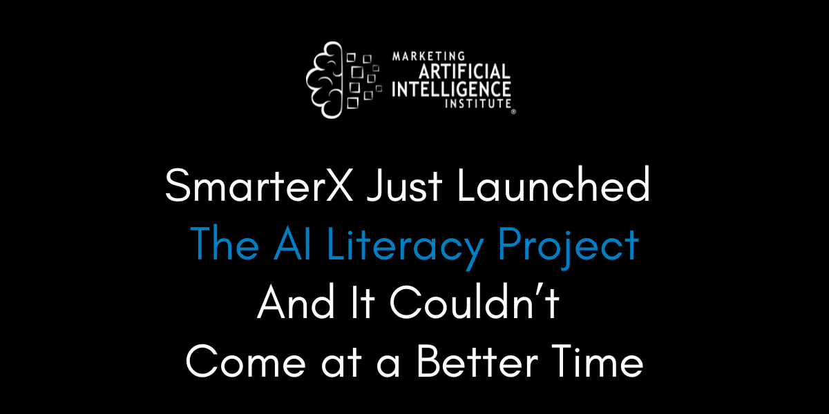 SmarterX Just Launched The AI Literacy Project—And It Couldn’t Come at a Better Time